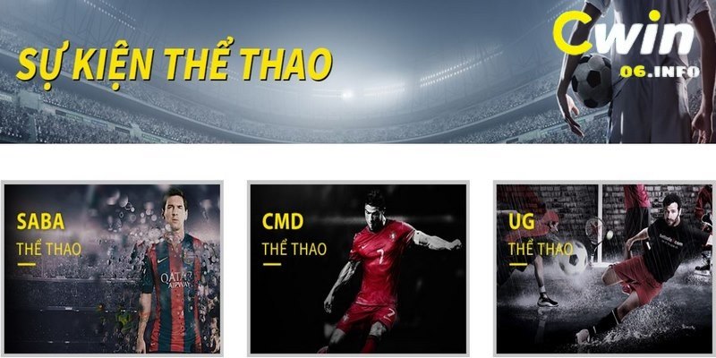 Thể thao là chuyên mục trọng điểm đầu tư chất lượng tại Cwin