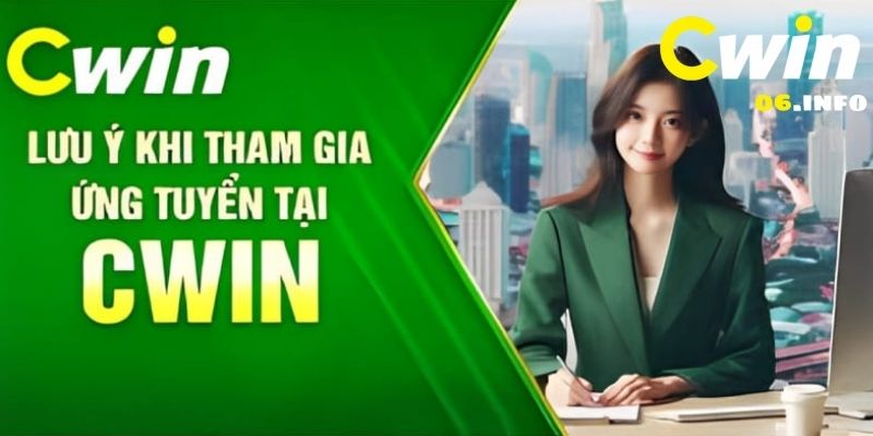 Ứng tuyển Cwin yêu cầu cao kỹ năng phỏng vấn